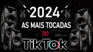 BRASILEIRÃO HITS PLAYLIST AS TOPS DO TIKTOK SELEÇÃO HITS TIK TOK 2024 MÚSICAS MAIS TOCADAS DO TIKTOK