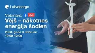 Vebinārs: Vējš – nākotnes enerģija šodien