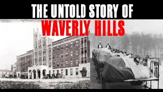The Untold Story Of Waverly Hills