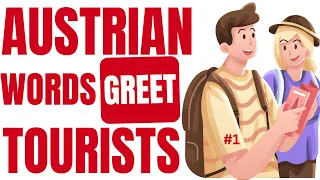 Austrian Words for Tourists (#1): How to greet in Austrian German