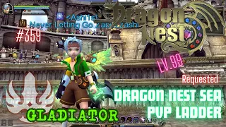 #359 Gladiator ~ Dragon Nest SEA PVP Ladder -Requested-