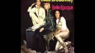 Belle Epoque - Miss Broadway (1977)