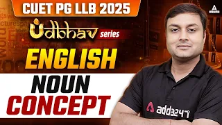 CUET PG LLB 2025 | English Noun Concept | English For CUET PG LLB | English By Ashish Sir