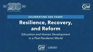 Resilience, Recovery, and Reform - Education and Human Development in a Post-Pandemic World