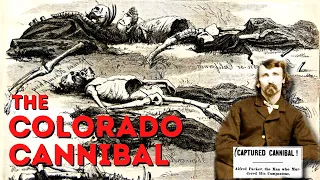 Real Horror: The Colorado Cannibal - Alferd Packer