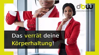 Körpersprache: Was die Körperhaltung dir über andere verrät || dbw coaching