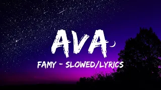 Famy - Ava (Slowed + Reverb) Lyrics