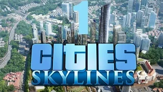 Cities Skylines #1 Начало большого строительства