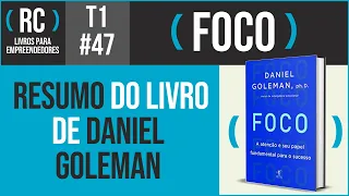 Foco - Daniel Goleman | T1#047