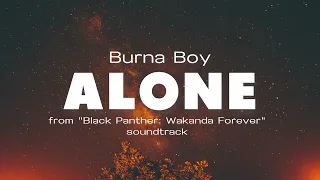 Alone - Burna Boy (Lyric Video) from "Black Panther: Wakanda Forever" soundtrack