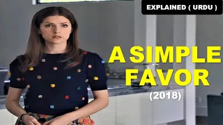 A Simple Favor (2018) | Movie Spoiler + Ending Explained in Hindi / Urdu | BeautyBeastPie