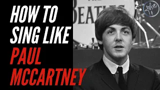 How To Sing Like Paul McCartney Beatles Helter Skelter