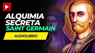 🎧📚 AUDIOLIBRO: La Alquimia SECRETA de Saint Germain (Audiolibro completo en español)  🌟💑