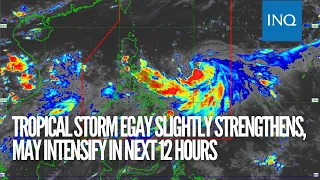 Tropical storm Egay slightly strengthens, may intensify in next 12 hours