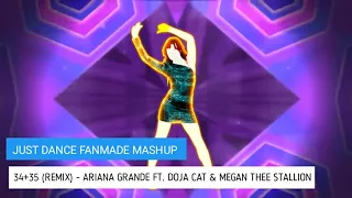 Just Dance Fanmade Mashup: 34+35 (Remix) by Ariana Grande Ft. Doja Cat & Megan Thee Stallion