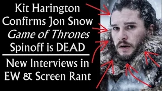 Kit Harington Confirms Jon Snow Game of Thrones Spinoff Is Dead in New Interviews (Game of Thrones)