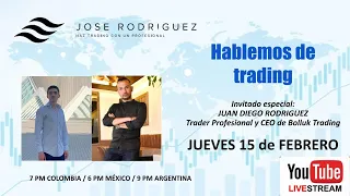 HABLEMOS DE TRADING CON JUAN DIEGO RODRIGUEZ