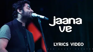 JAANA VE FULL LYRICS  Video Song | Arijit Singh | Aksar 2 | Mithoon  #arijitsingh #lyricspoint