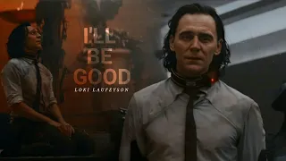 Loki || I'll be good