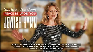 "Shalom Aleichem" (Jewish Hymn) - Vitaliia Dupliakina