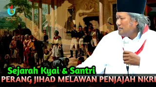 GUS MUWAFIQ TERBARU 2023 Sejarah Kyai Santri PERANG Lawan Penjajah NKRI