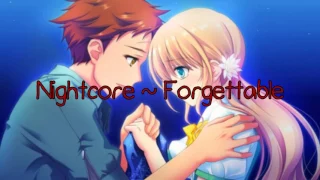 Nightcore~Forgettable (male version)