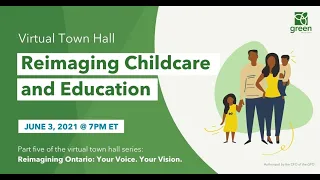 Reimagining Childcare and Education Town Hall Recording - June 3, 2021