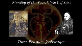 Monday of the Fourth Week of Lent ~ Dom Prosper Guéranger