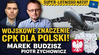 CPK a wojna! Czy lotnisko stanie się bazą do walki z Rosją? - Marek Budzisz i Piotr Zychowicz