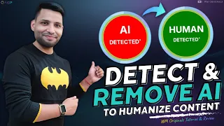 How to Detect and Remove AI to Humanize Content | How to use AI Detector Pro & Get 100% Human Score