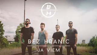 BEZ HRANÍC - Ja viem (INÝ SVET 2018)