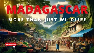 Discover Madagascar: More Than Just Wildlife