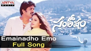 Emainadho Emo Full Song  ll Santhosham Songs ll Nagarjuna, Shreya, Gracy Singh