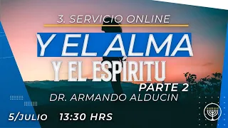 El Alma y el Espíritu - Parte 2 | Dr. Armando Alducin