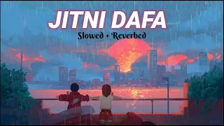 Jitni Dafa lowed+Reverb] - Yasser Desai | Parmanu | Lofi Music Channel 💙