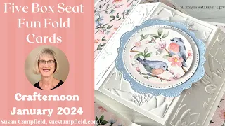 Five Fabulous Box Seat Fun Fold Cards Crafternoon Creative Escape, January 2024