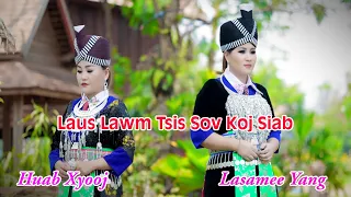 Laus lawm tsis sov koj siab by Lasamee Yang huab xyooj copyright zang yang channel.