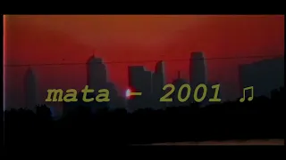 Mata - 2001 | SPEED UP VERSION |