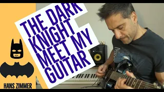 The Dark Knight meet my guitar ( Like a dog chasing cars - Hans Zimmer )