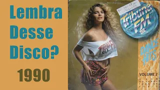 Tribuna FM - Dance Hits - Volume 2 (1990) Lembra desse Disco?