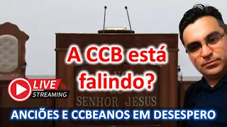 Anciões da CCB estão em desespero, a CCB vai falir?