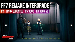 Final Fantasy VII: Remake Intergrade - PC/Ubuntu | Ryzen 5 3600 | RX Vega 56 | Linux Gameplay