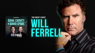 Will Ferrell | Full Episode | Fly on the Wall with Dana Carvey and David Spade