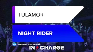 Tulamor - Night Rider [In Charge Recordings]