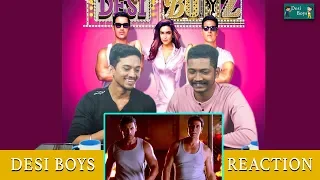 "Make Some Noise For Desi Boyz" | Desi Boyz | Akshay Kumar, John Abraham | Reaction By Desi Boys |