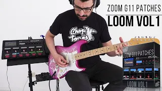 Zoom G11 / G6 Patches | Loom vol1 | Playthrough