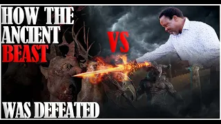 HOW THE ANCIENT BEAST WAS DEFEATED | T.B JOSHUA