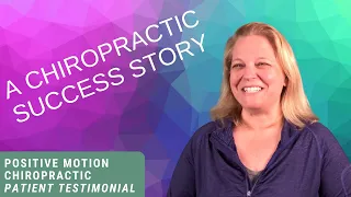 From Car Accident to Chiropractic Success Story - A Positive Motion Chiropractic Patient Experience