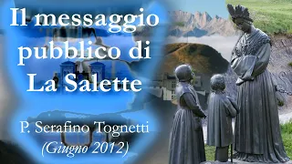 La Salette, il messaggio pubblico. P. Serafino Tognetti (1)