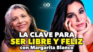 APRENDE a SOLTAR y DEJAR IR para ser FELIZ ft. Margarita Blanco | Infinitos con Martha Higareda